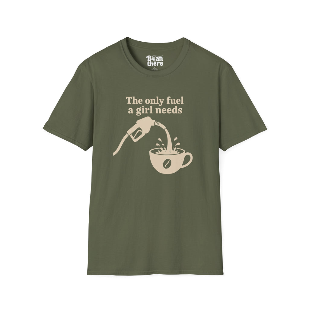 The Only Fuel A Girl Needs T-Shirt
