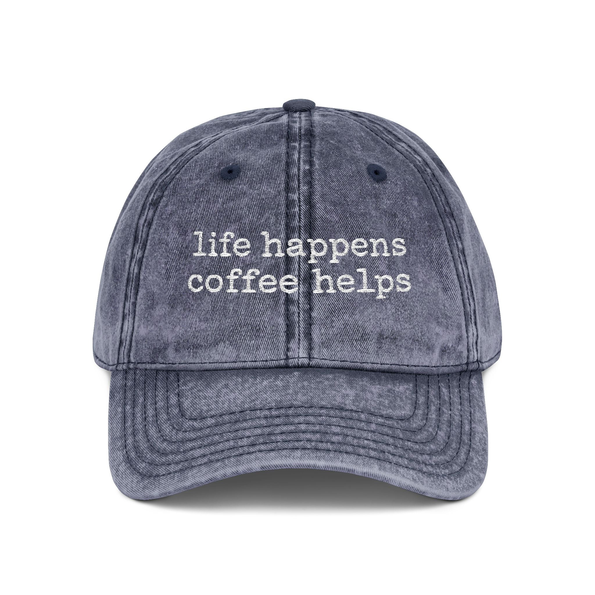 life happens coffee helps Embroidered Vintage Cap
