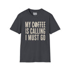 My Coffee Is Calling T-Shirt