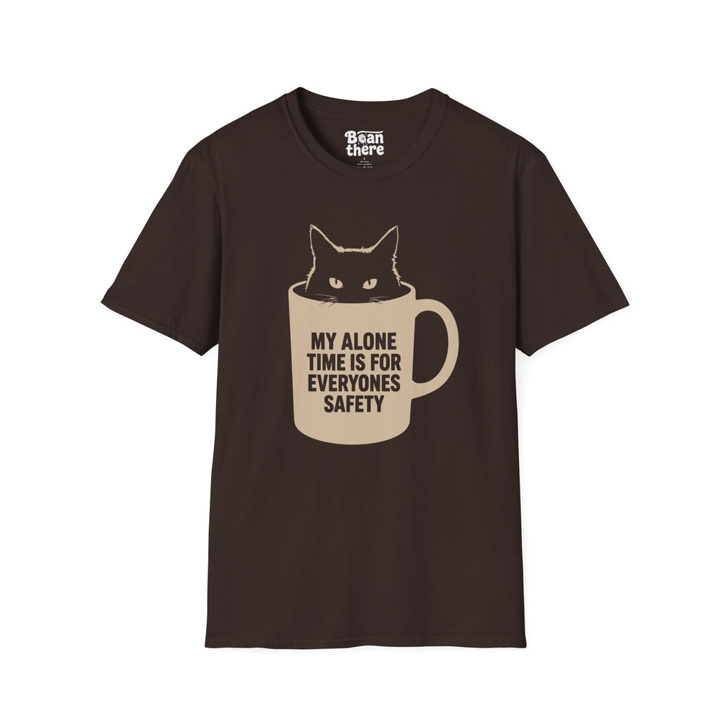 My Alone Time Is For Everyones Safety T-Shirt