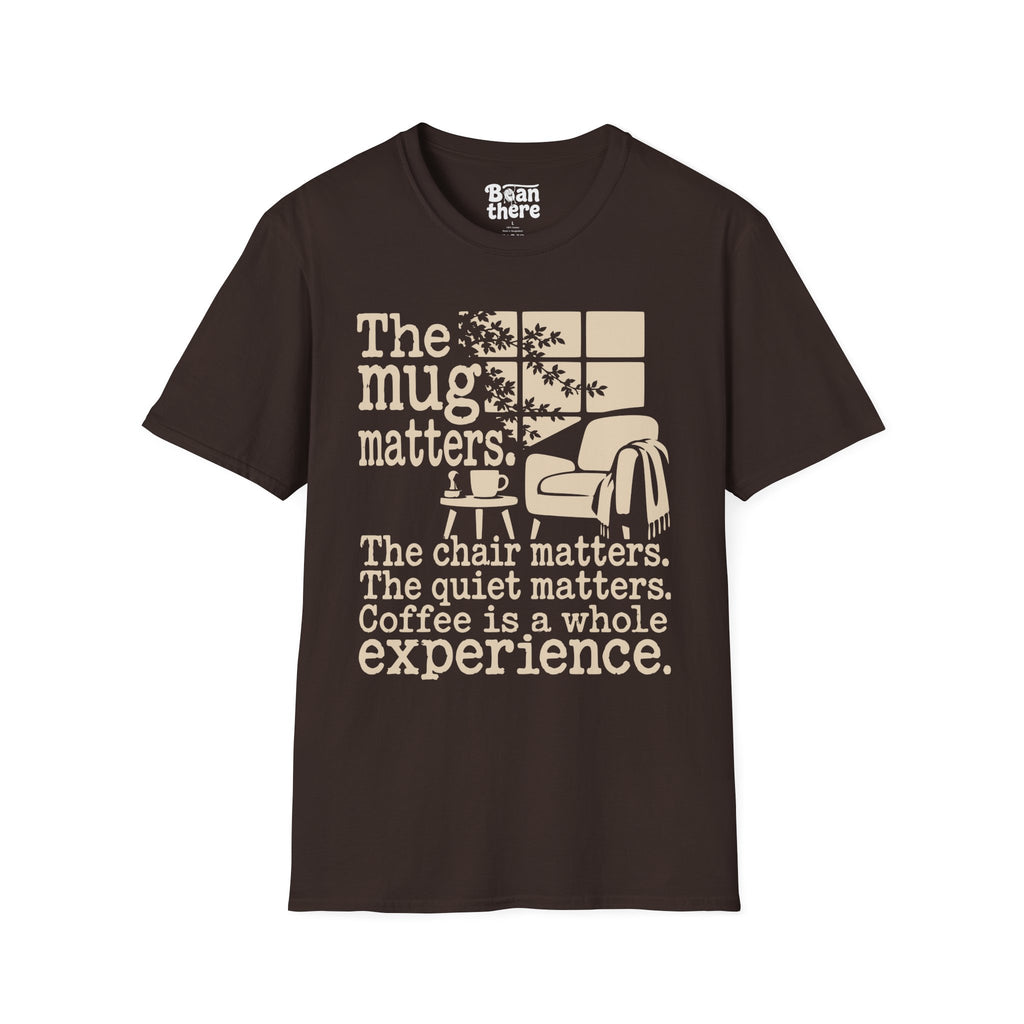 Coffee Is A Whole Experience T-Shirt