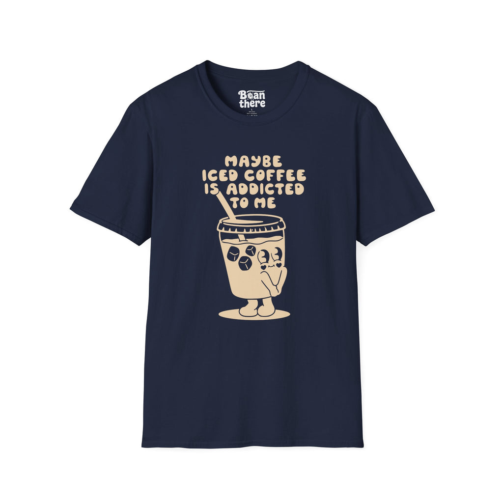Iced Coffee Is Addicted To Me T-Shirt