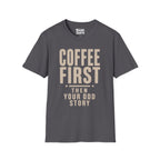 Coffee First Then Your Odd Story T-Shirt