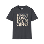 Fall In Coffee T-Shirt