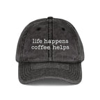life happens coffee helps Embroidered Vintage Cap