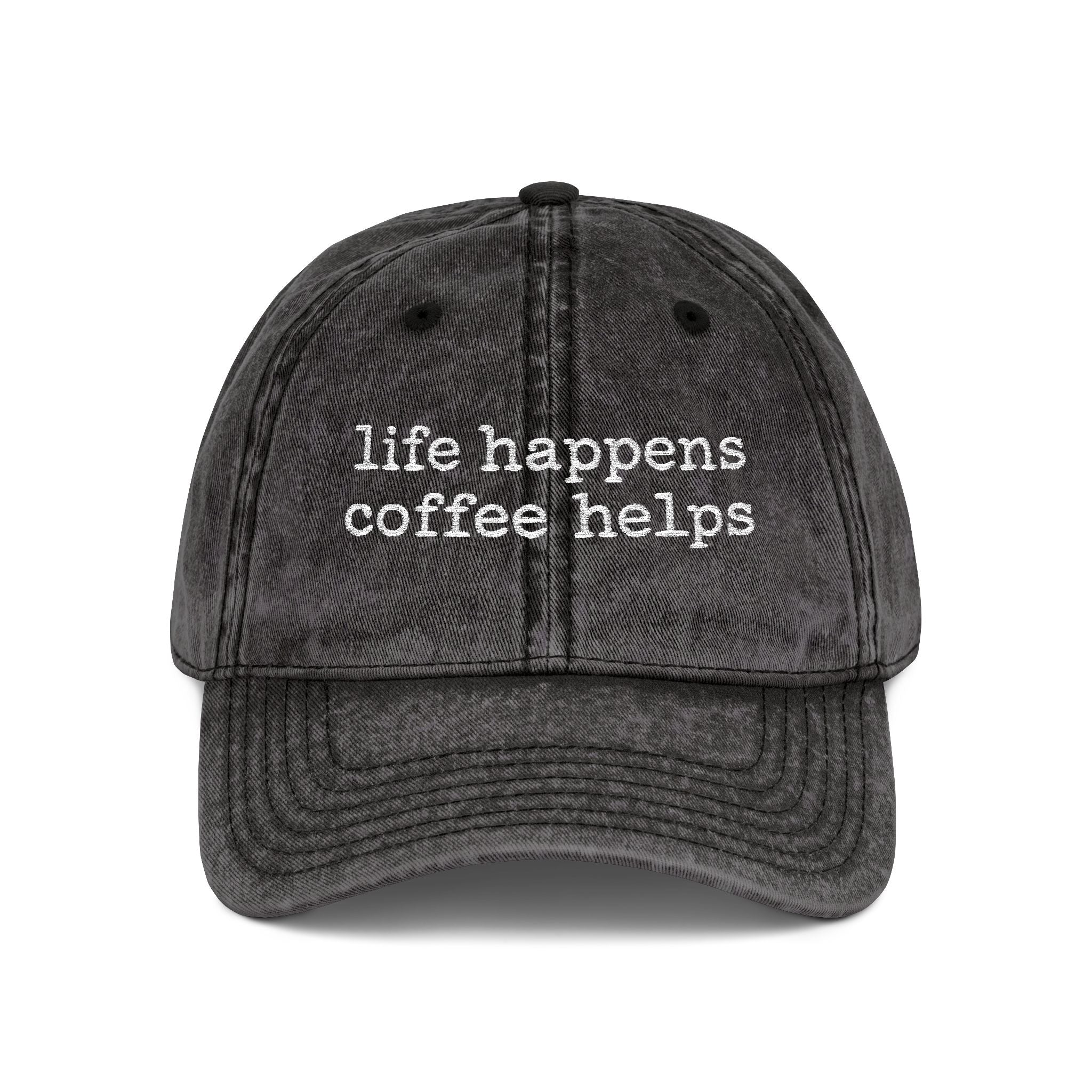 life happens coffee helps Embroidered Vintage Cap