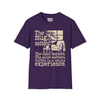 Coffee Is A Whole Experience T-Shirt