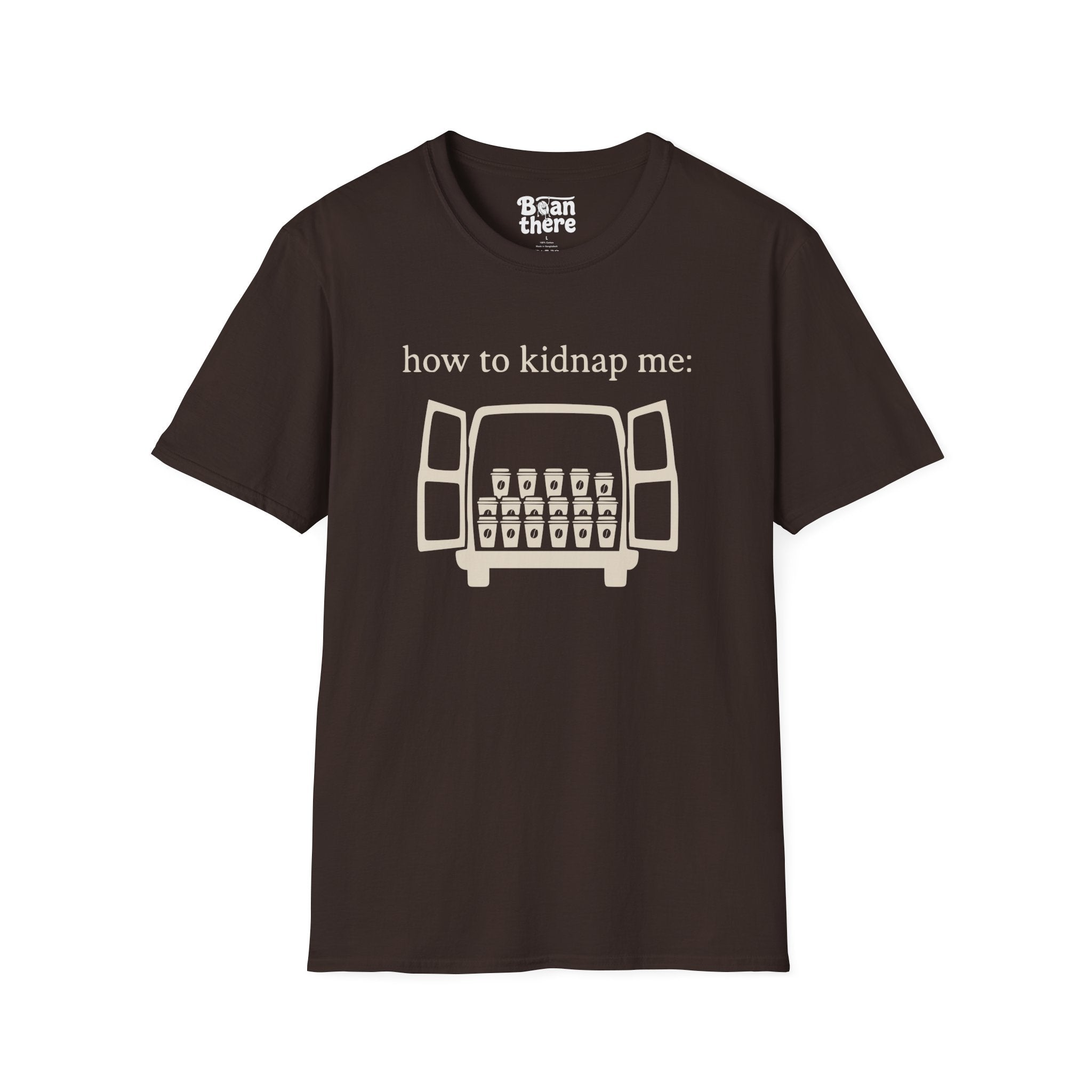 How To Kidnap Me T-Shirt