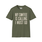 My Coffee Is Calling T-Shirt