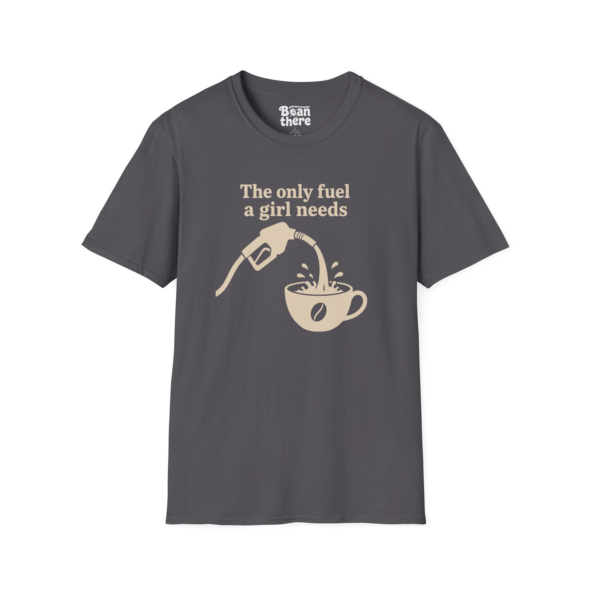 The Only Fuel A Girl Needs T-Shirt