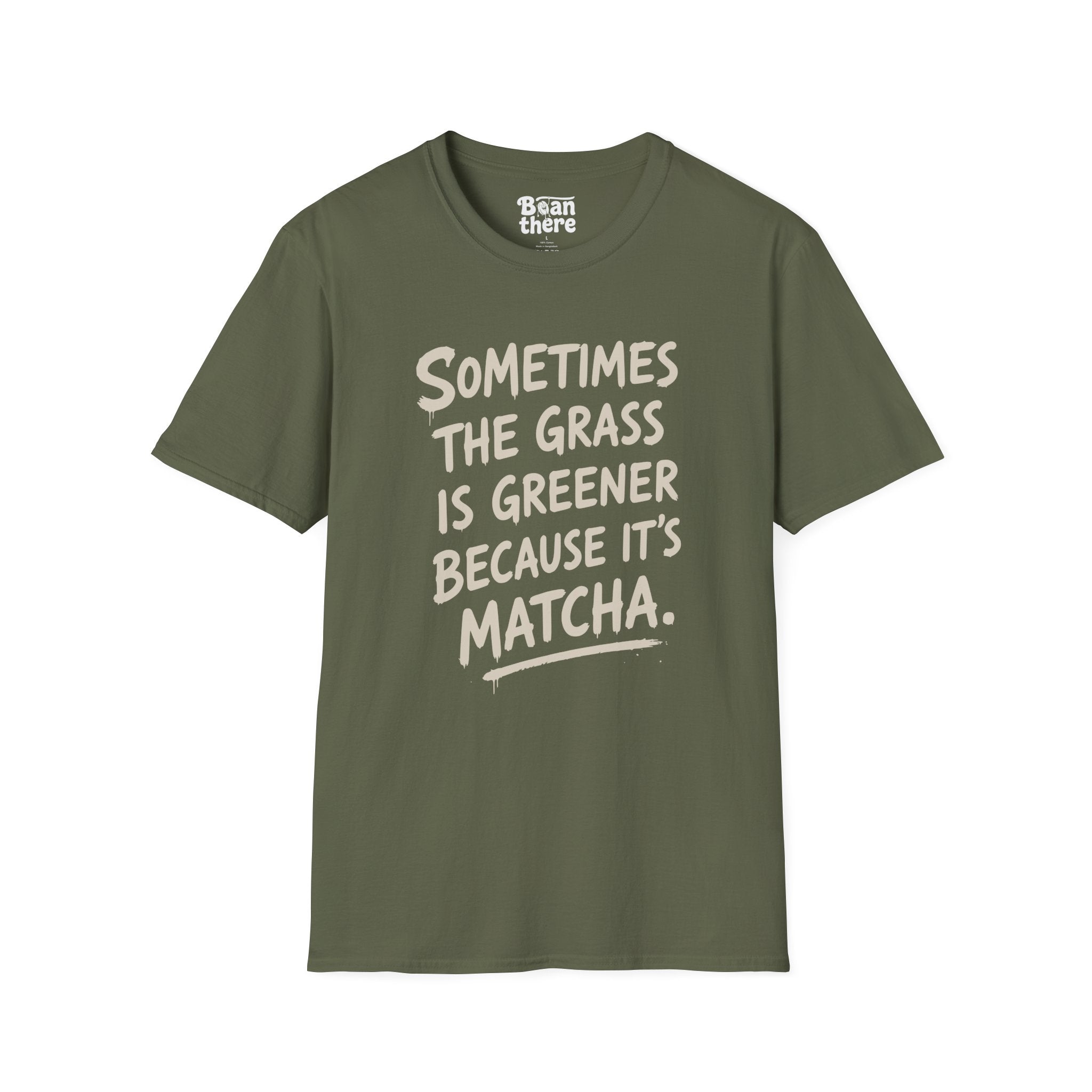 The Grass Is Greener Its Matcha T-Shirt