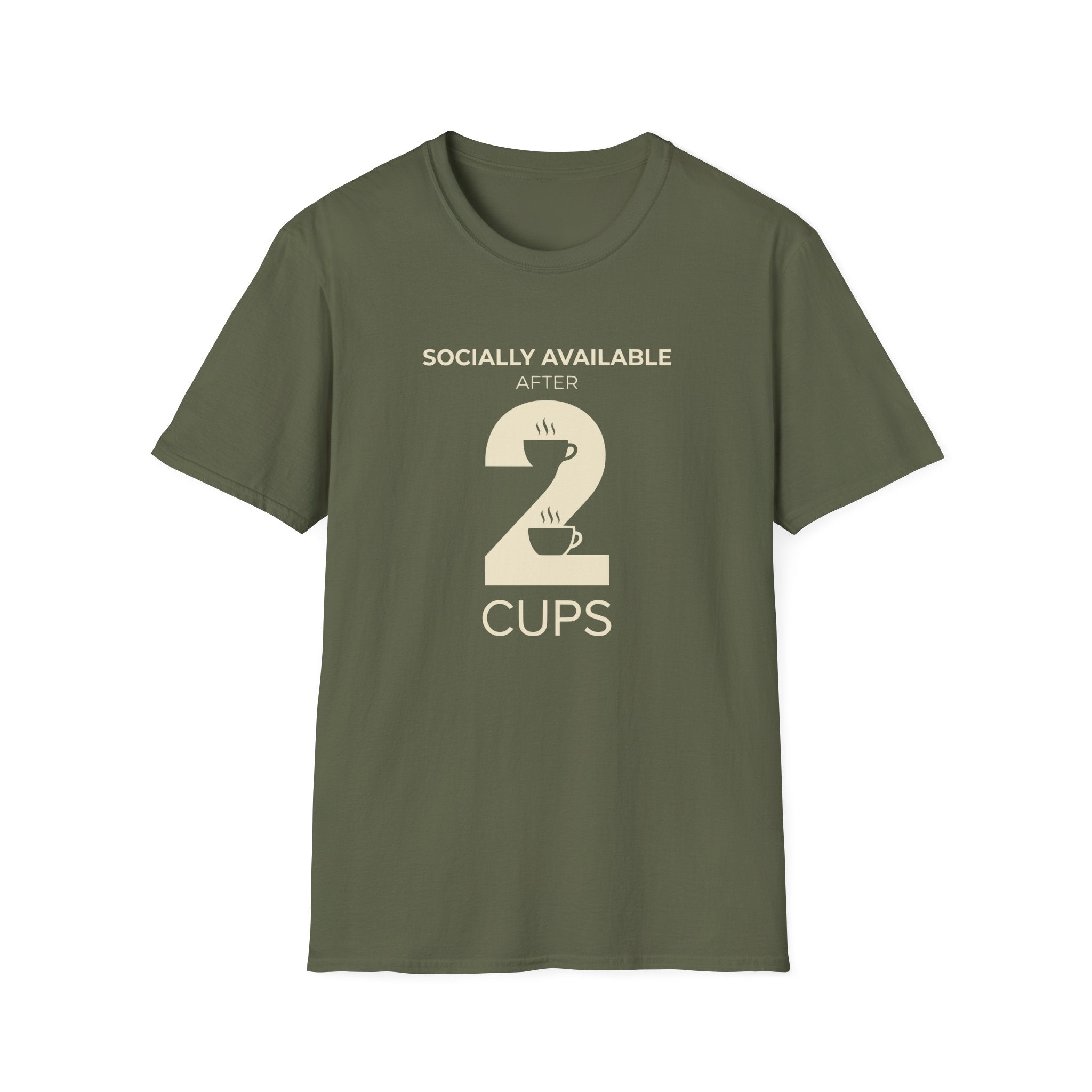 Socially Available After 2 Cups T-Shirt