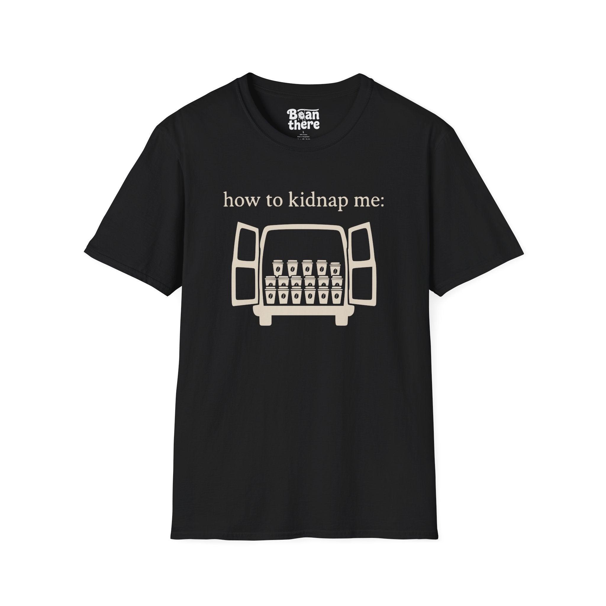 How To Kidnap Me T-Shirt