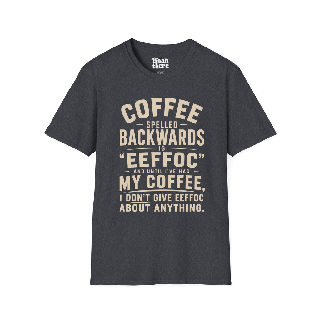 COFFEE EEFFOC T-Shirt