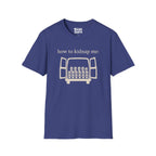 How To Kidnap Me T-Shirt