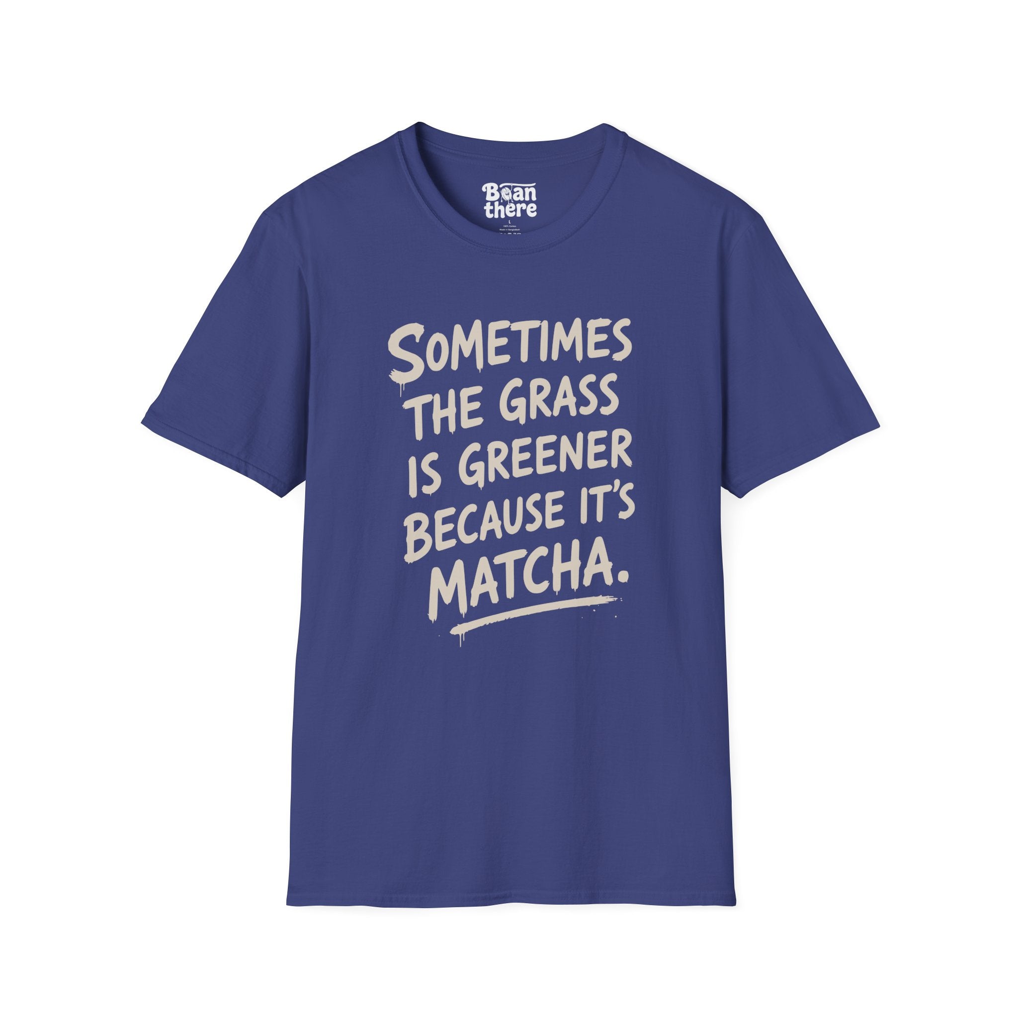 The Grass Is Greener Its Matcha T-Shirt