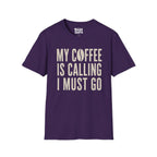 My Coffee Is Calling T-Shirt