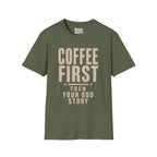 Coffee First Then Your Odd Story T-Shirt