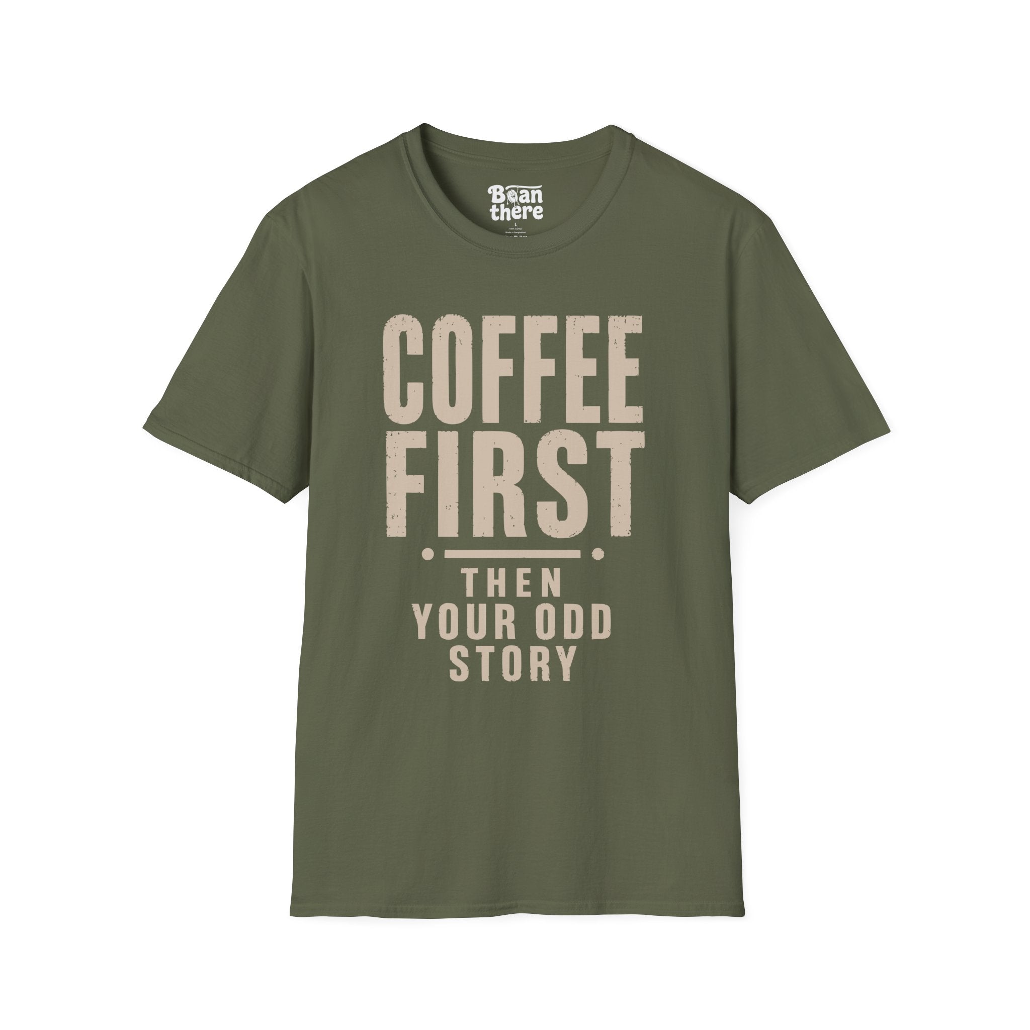 Coffee First Then Your Odd Story T-Shirt