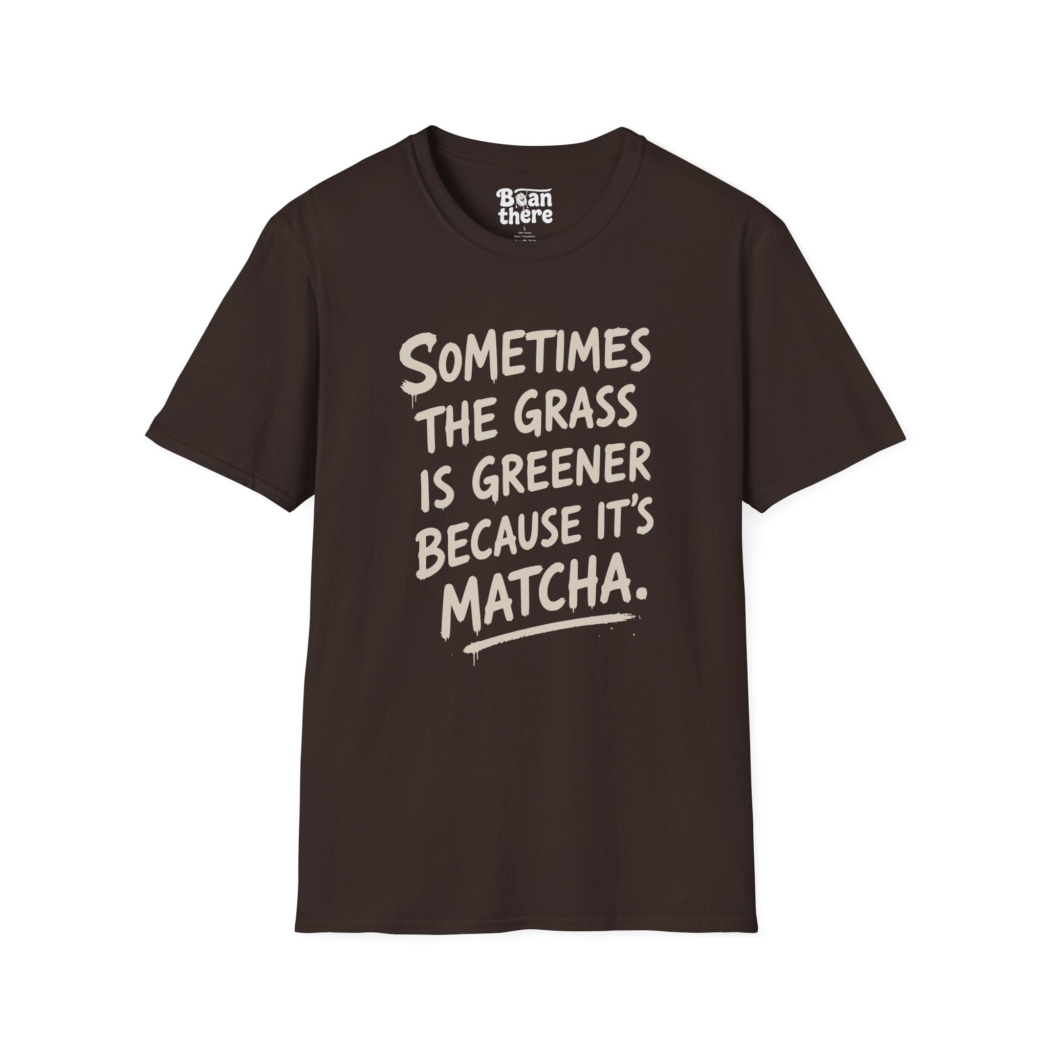 The Grass Is Greener Its Matcha T-Shirt