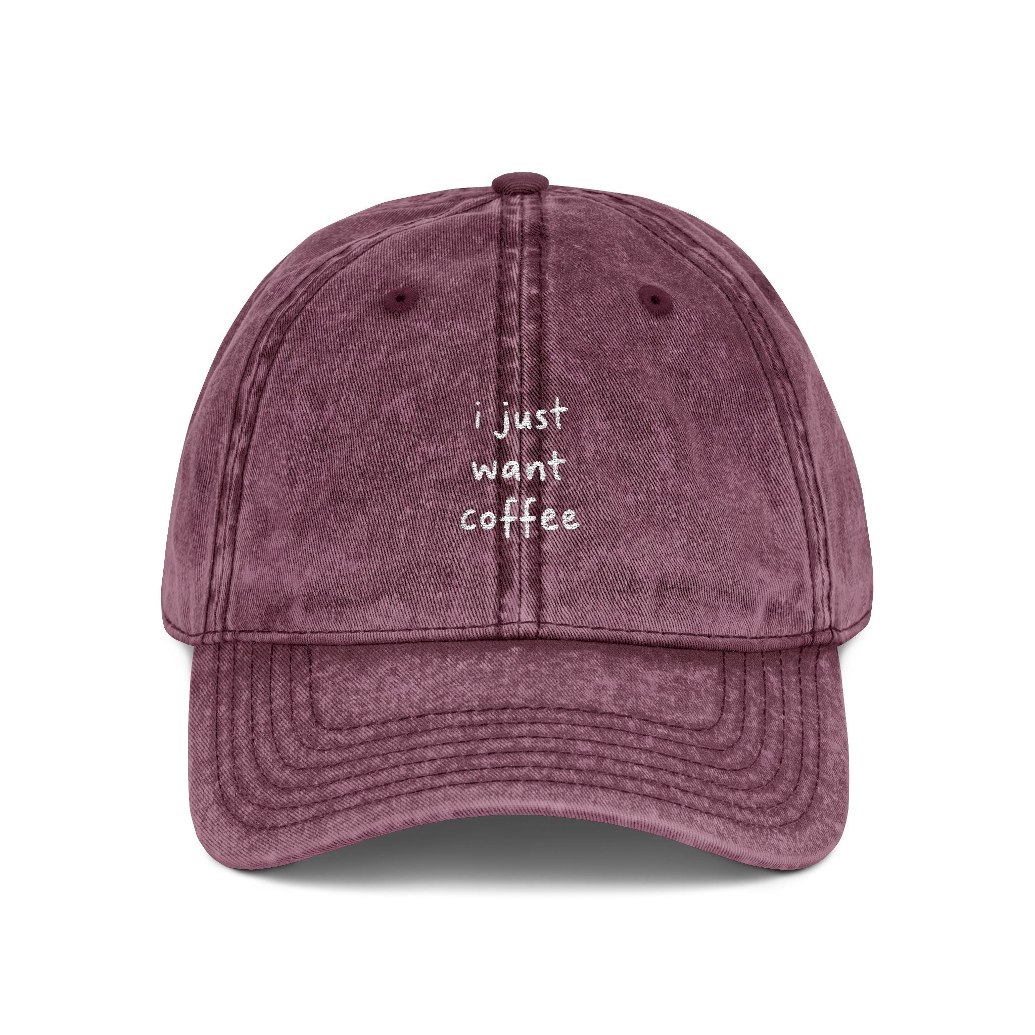 i just want coffee Embroidered Vintage Cap
