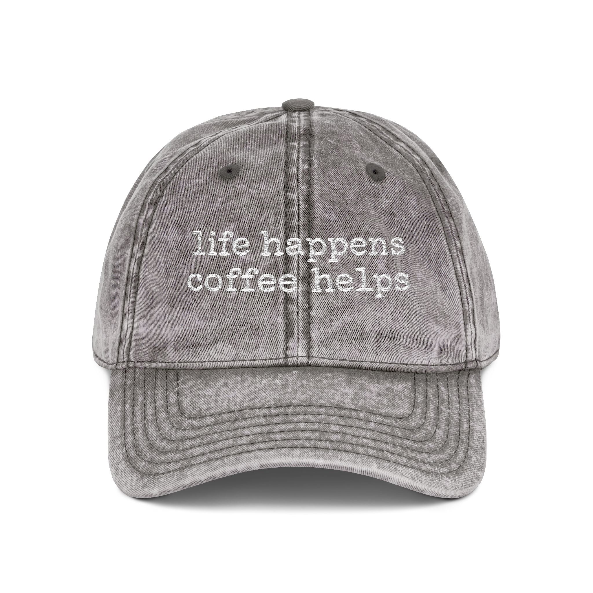 life happens coffee helps Embroidered Vintage Cap