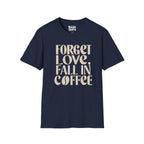 Fall In Coffee T-Shirt
