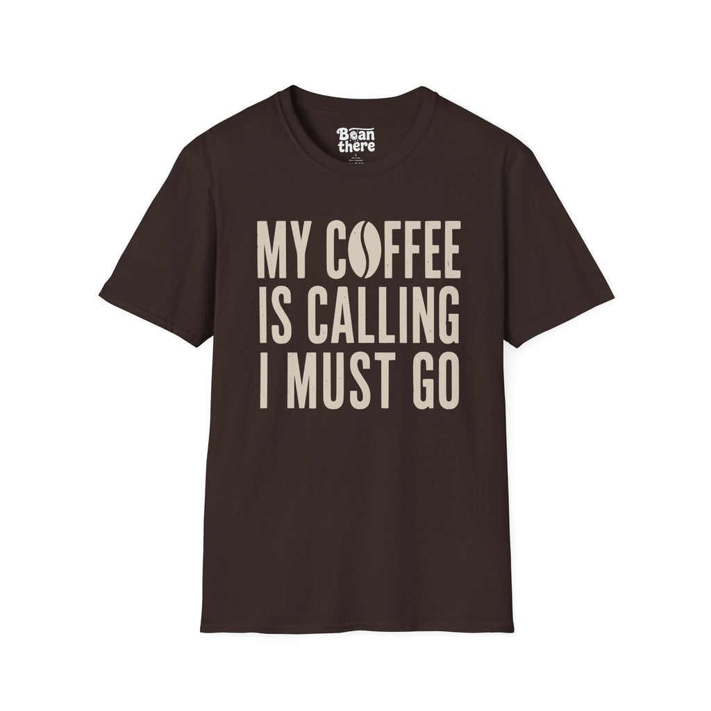 My Coffee Is Calling T-Shirt
