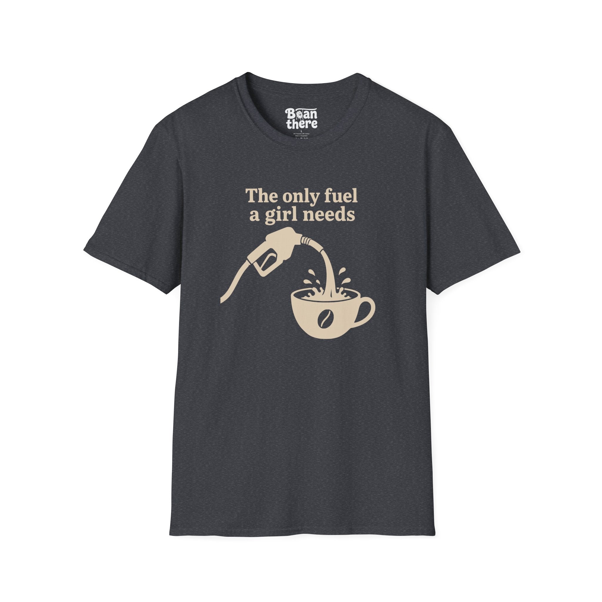 The Only Fuel A Girl Needs T-Shirt