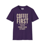 Coffee First Then Your Odd Story T-Shirt