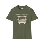 How To Kidnap Me T-Shirt