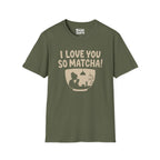 Love You So Matcha T-Shirt
