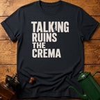 Talking Ruins The Crema T-Shirt