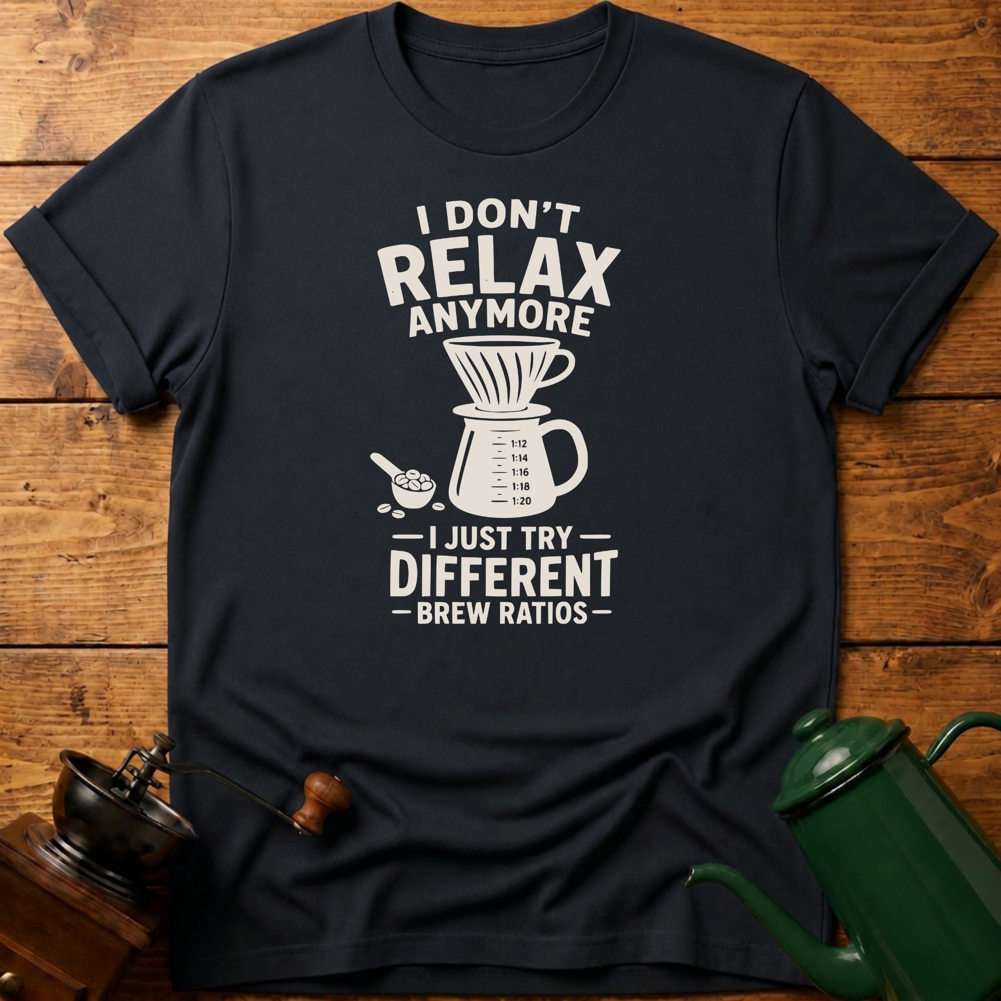 I Don't Relax Anymore T-Shirt