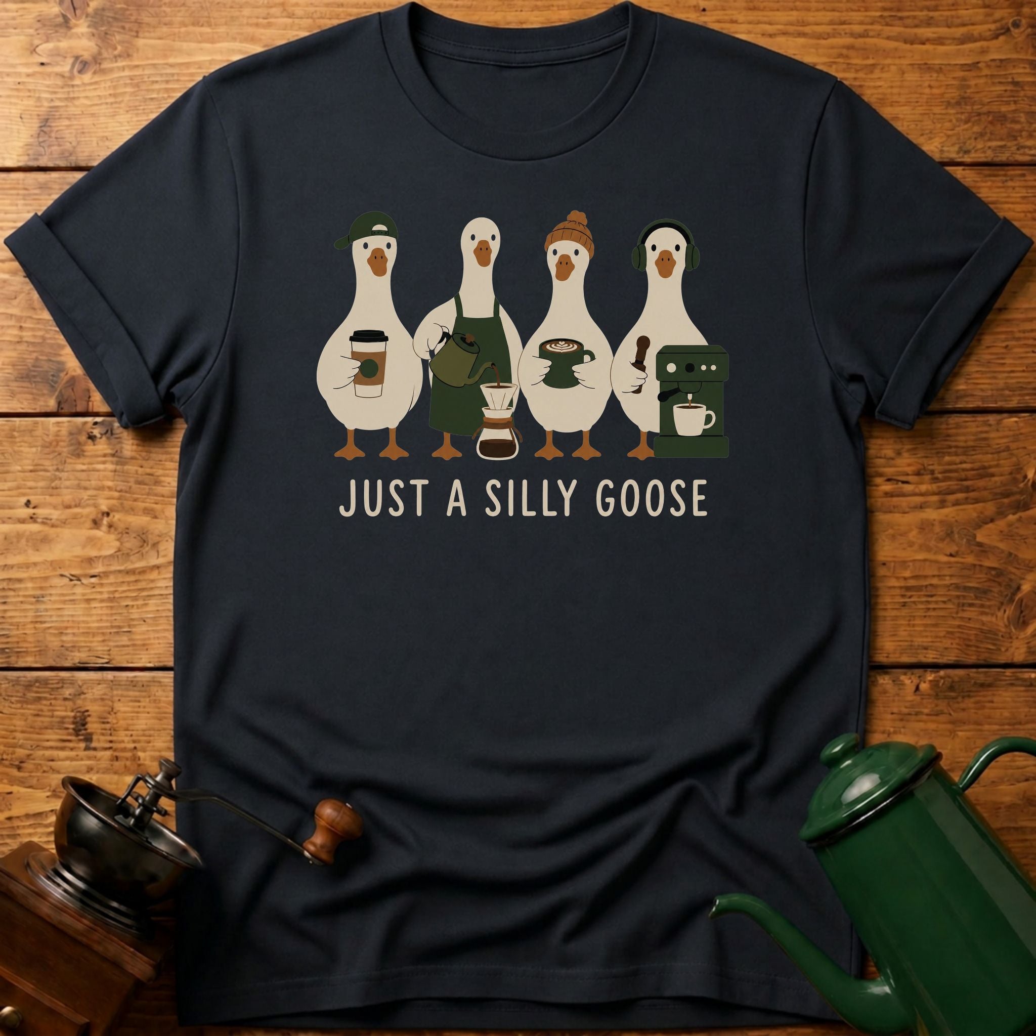 Just A Silly Goose T-Shirt