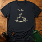 I'm Fine T-Shirt