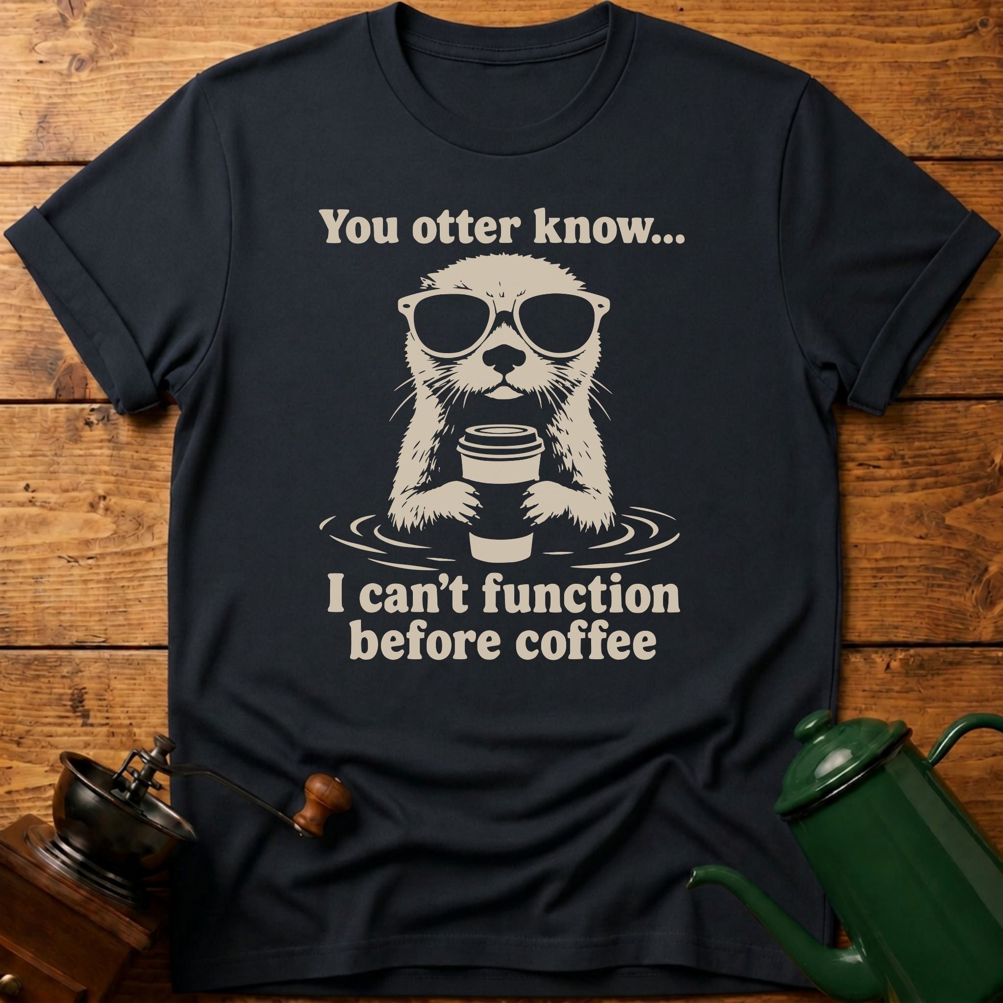 You Otter Know T-Shirt