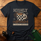Highly Caffeinated T-Shirt