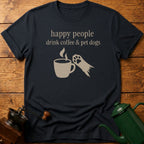 drink coffee & pet dogs T-Shirt