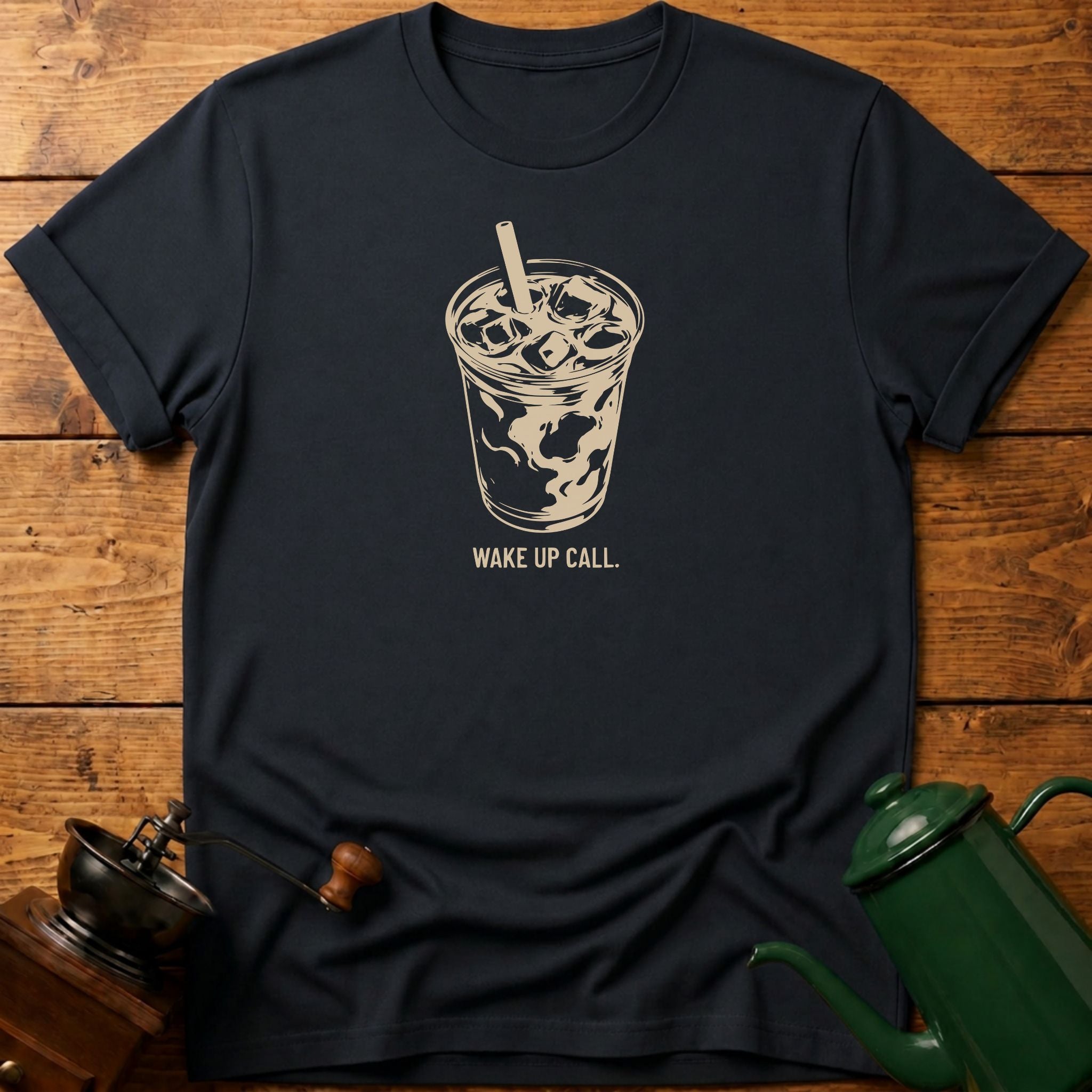 Wake Up Call T-Shirt