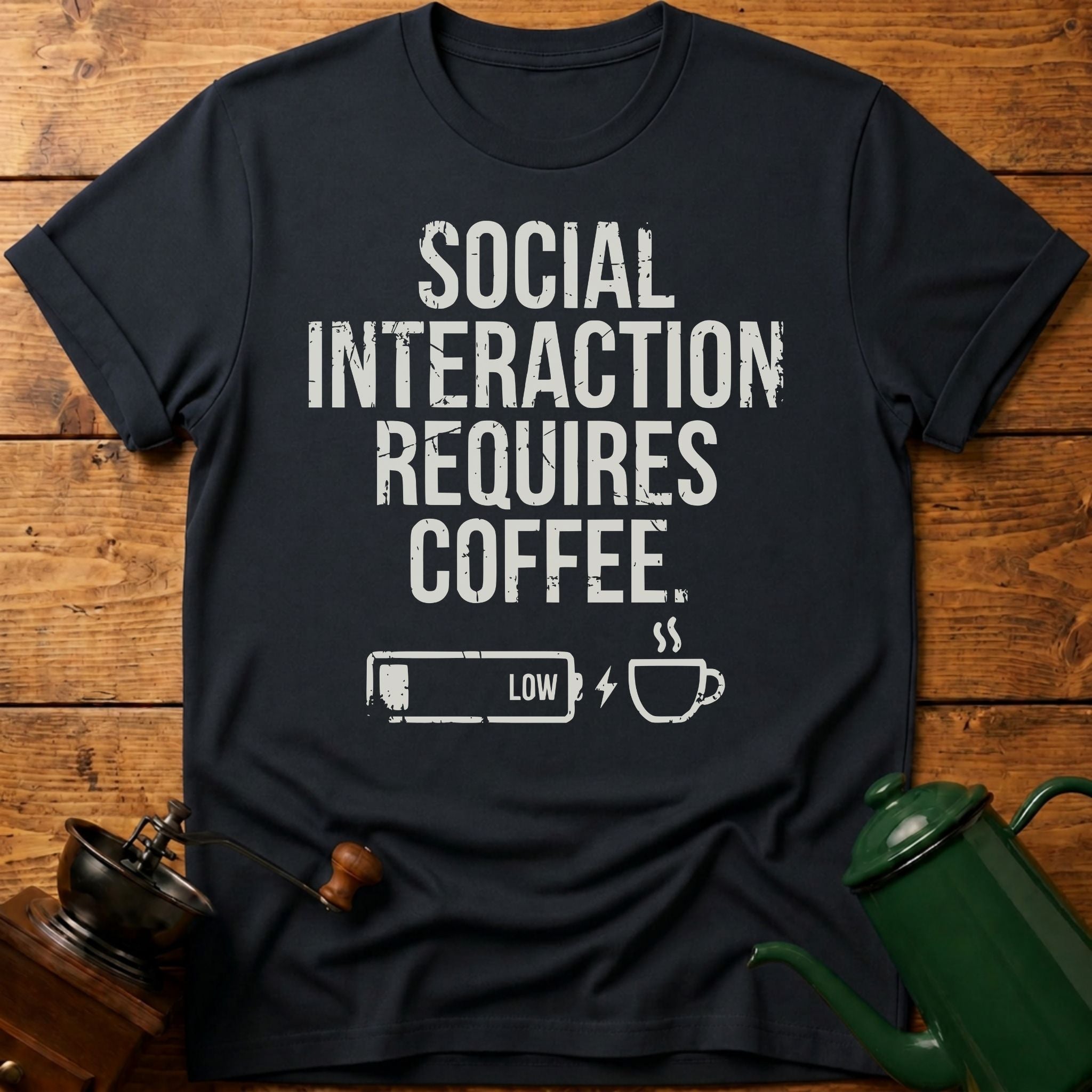 Social Interaction Requires Coffee T-Shirt