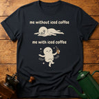 me with/without iced coffee T-Shirt