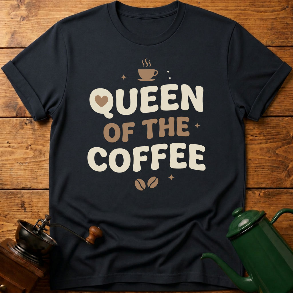 Queen Of The Coffee T-Shirt