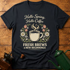 Hello Spring Hello Coffee T-Shirt