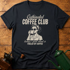 Caffeinated Coffee Club T-Shirt