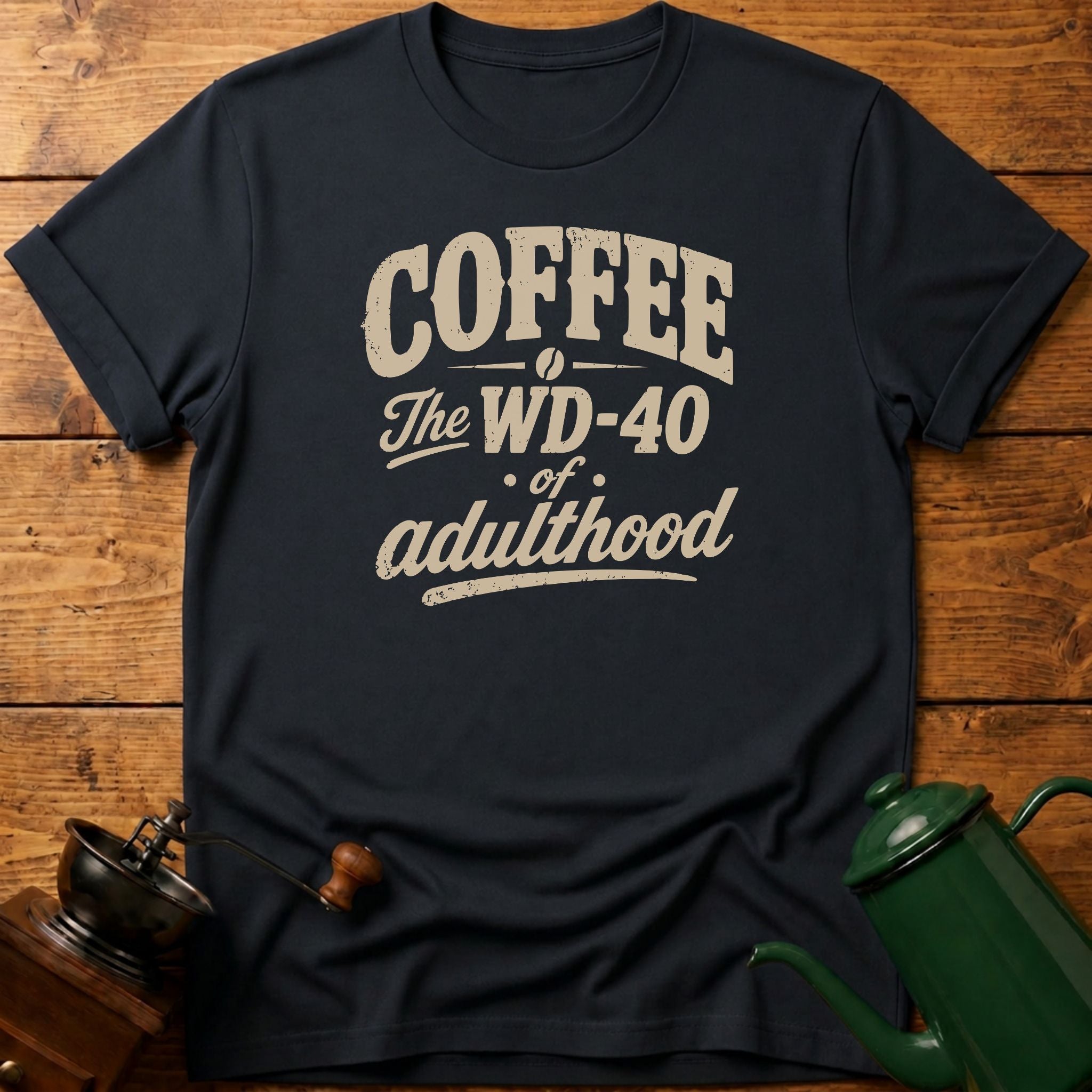 WD-40 Of Adulthood T-Shirt