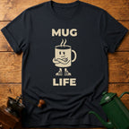 Mug Life T-Shirt