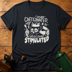 Under Caffeinated Over Stimulated Skull T-Shirt