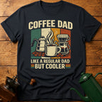 Cooler Coffee Dad T-Shirt