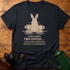 Order Two Coffees T-Shirt